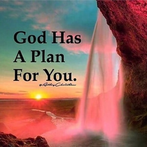 God has a Plan for Your Life