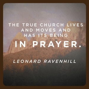 True Church Lives in Prayer