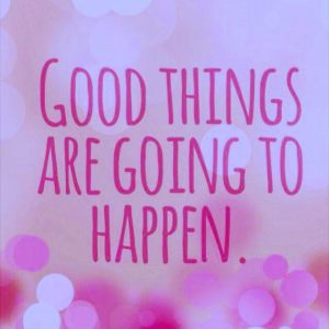 Good_things_are_Going_to_Happen_2