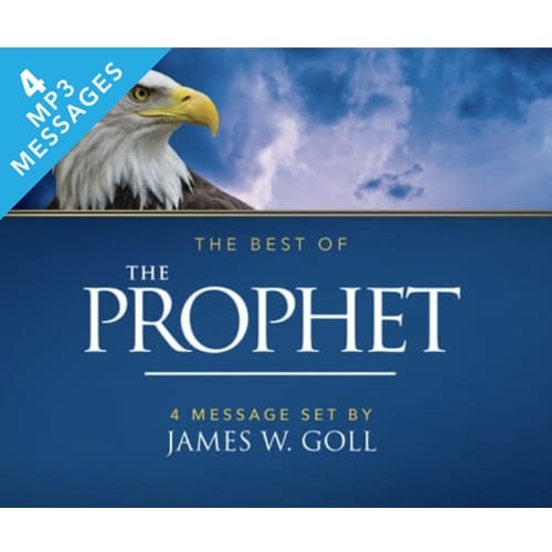 The Best of The Prophet - 4 Message Set - By James W. Goll