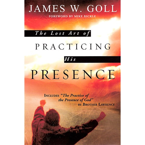 the lost art of practicing His presence