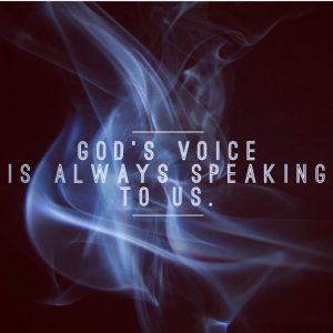 God's Voice is Always Speaking