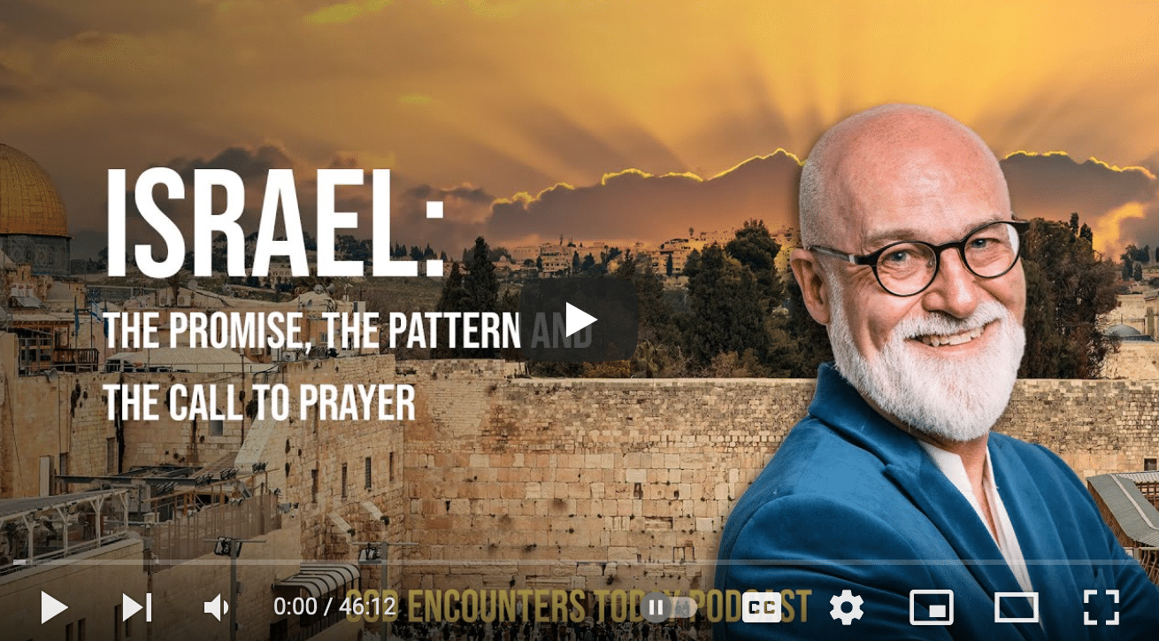 Israel: The Promise, The Pattern and the Call to Prayer (Season 6, Episode 2)