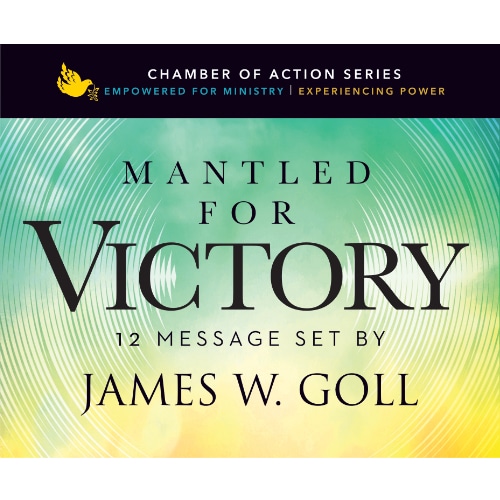 Mantled for Victory - The Triumph Class - by James W. Goll