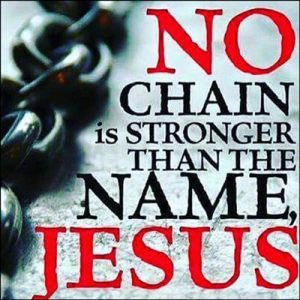 No Chain is Stronger than Jesus