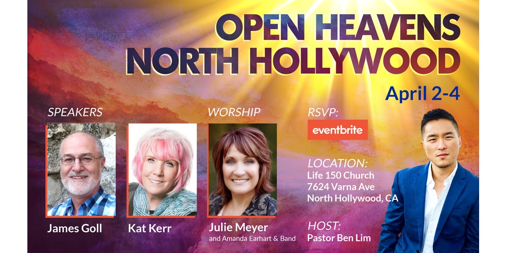 Open Heavens North Hollywood Conference Hollywood CA God Encounters
