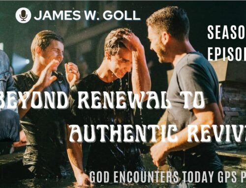 Beyond Renewal to Authentic Revival – GPS Podcast | Season 7 | Episode 11