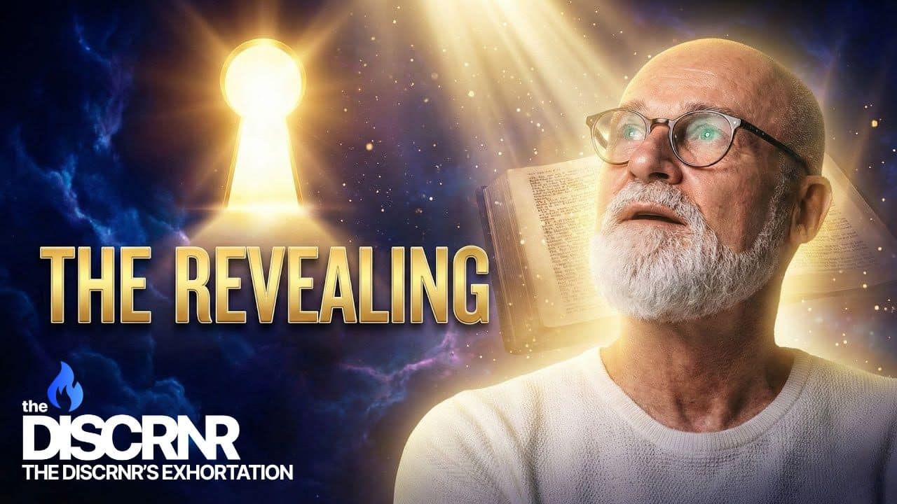 The Revealing – The Holy Spirit Removing the Veil | The Discrnr’s Exhortation | Season 8 | Episode 9