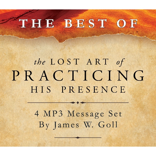 The Best of the Lost Art of Practicing His Presence - 4 Message Set