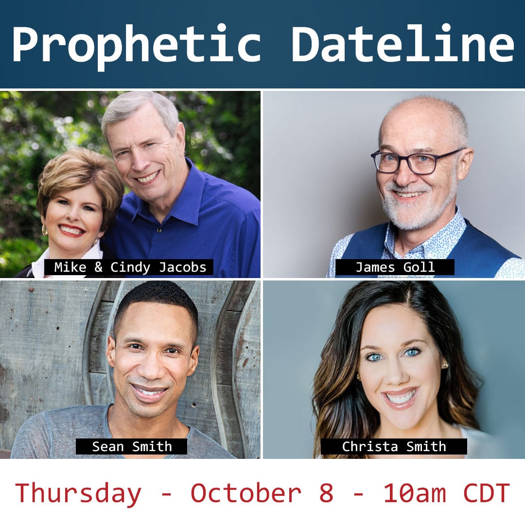 Prophetic Dateline - Thursday, October 8th at 10am CDT