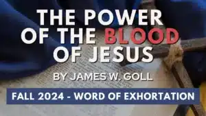 The Power of the Blood of Jesus - Fall Word of Exhortation