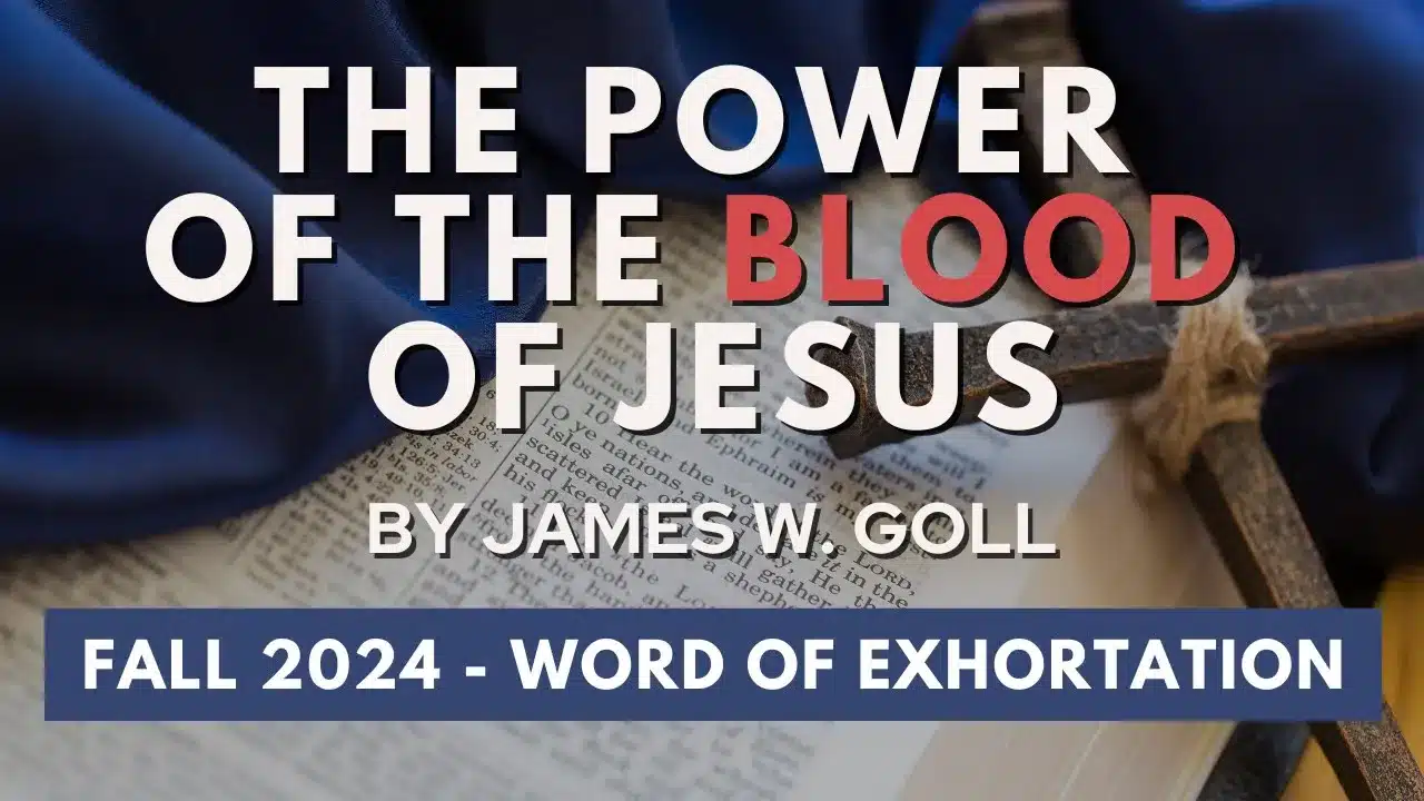 The Power of the Blood of Jesus – Fall Word of Exhortation